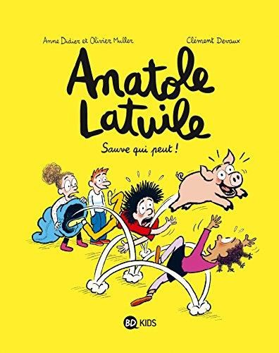 Anatole Latuile (10) : Sauve qui peut !