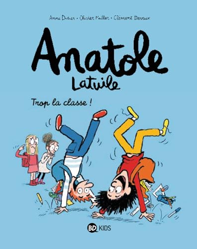 Anatole Latuile (11) : Trop la classe !