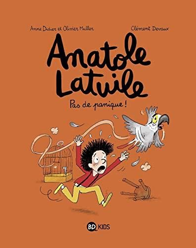 Anatole Latuile (6) : pas de panique !