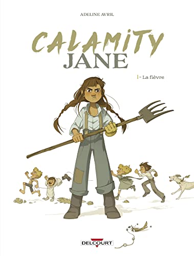 Calamity Jane (1) : La fièvre