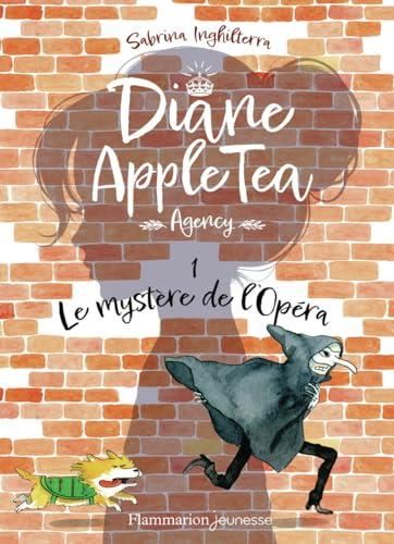 Diane apple tea agency (1) : Le mystère de l'opéra