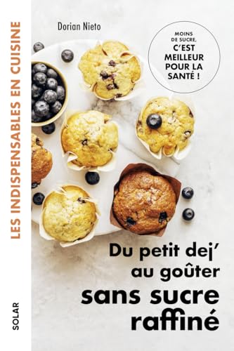 Du petit dèj' au goûter sans sucre raffiné