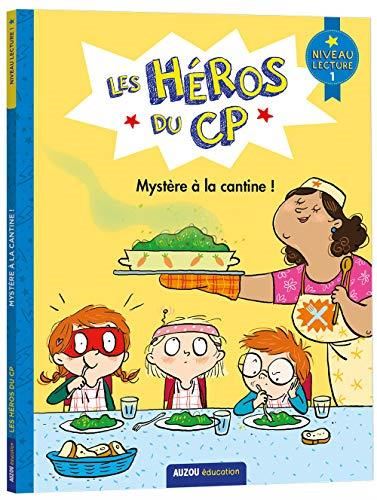 Héros du CP (Les) : Mystère à la cantine