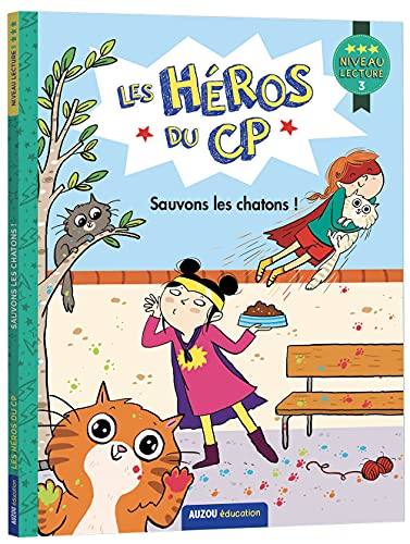 Héros du CP (Les) : Sauvons les chatons !