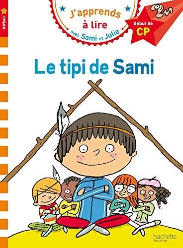 J'apprends à lire avec Sami et Julie : Le tipi de Sami