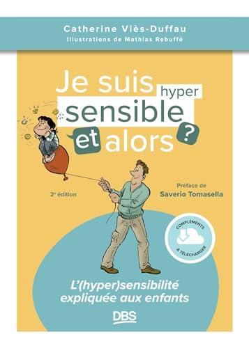 Je suis hyper sensible, et alors ?