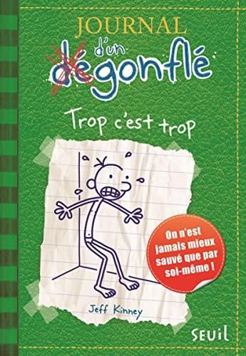 Journal d'un dégonflé (3) : Trop c'est trop