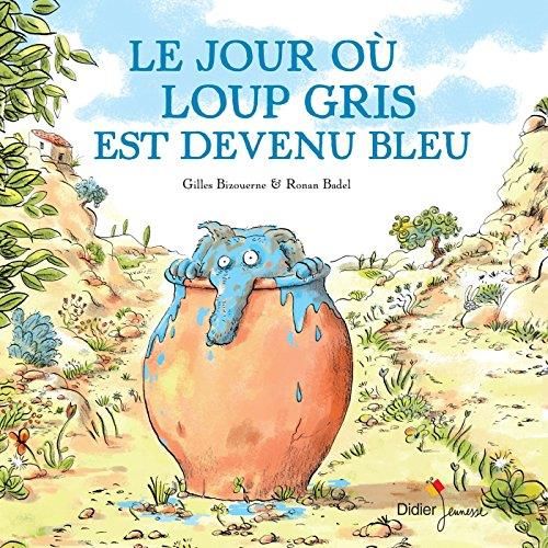 Le Jour où Loup gris est devenu bleu