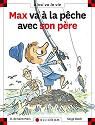 Max va à la pêche avec son père