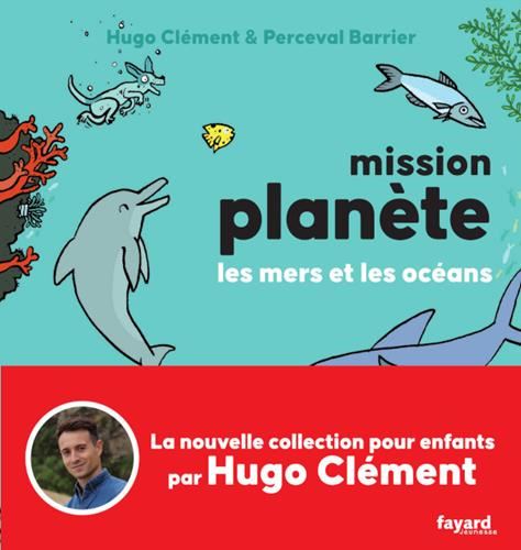 Mission planète : Les mers et les océans