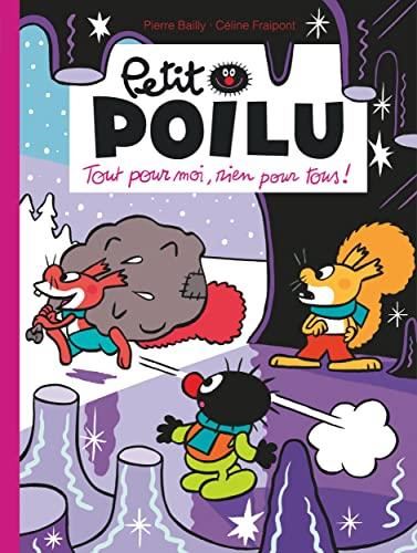 Petit Poilu (27) : Tout pour moi, rien pour tous !